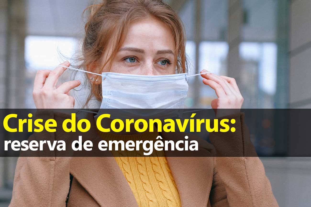 Crise do Coronavírus: Reserva de Emergência