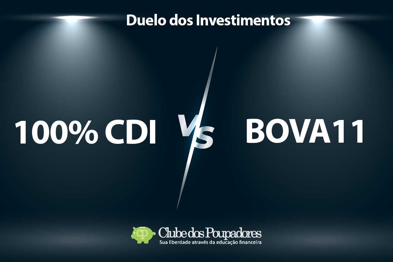 Duelo entre CDI vs BOVA11