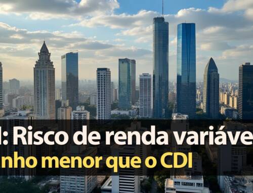 FII: Risco de renda variável e Ganho menor que o CDI
