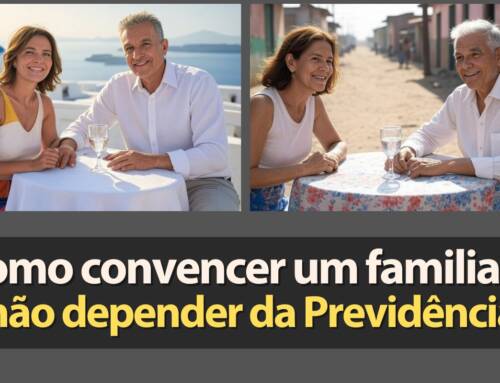 Como Convencer um Familiar a Investir e não Depender da Previdência