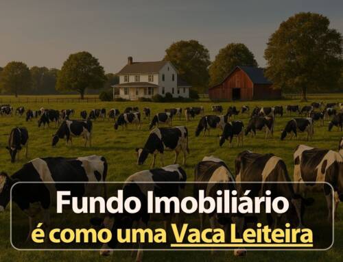Fundos Imobiliários: O Investidor e a Lógica da Vaca Leiteira