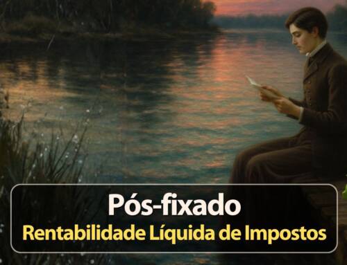 Pós-fixado: Rentabilidade Líquida de Impostos